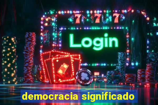 democracia significado